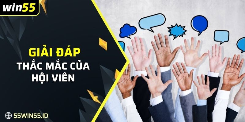 Giải đáp thắc mắc của hội viên