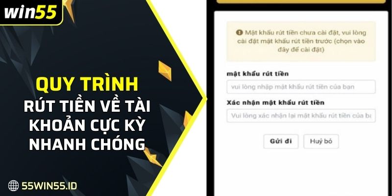 Quy trình rút tiền về tài khoản cực kỳ nhanh chóng và hiệu quả