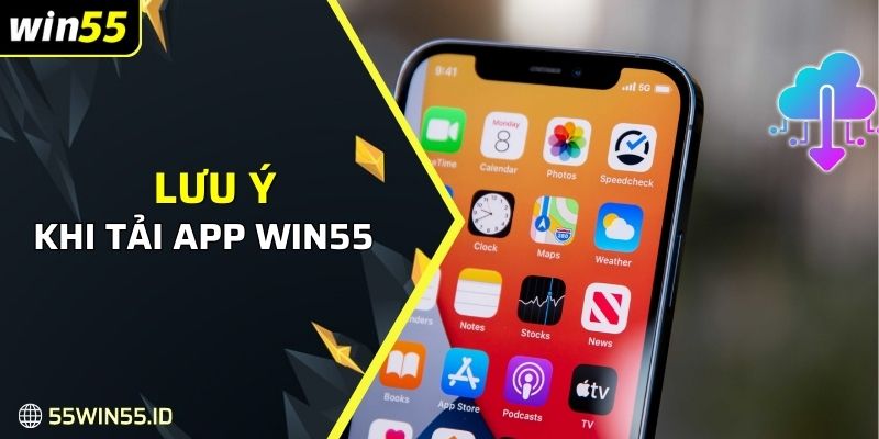 Thành công tải app WIN55 với một vài lưu ý 